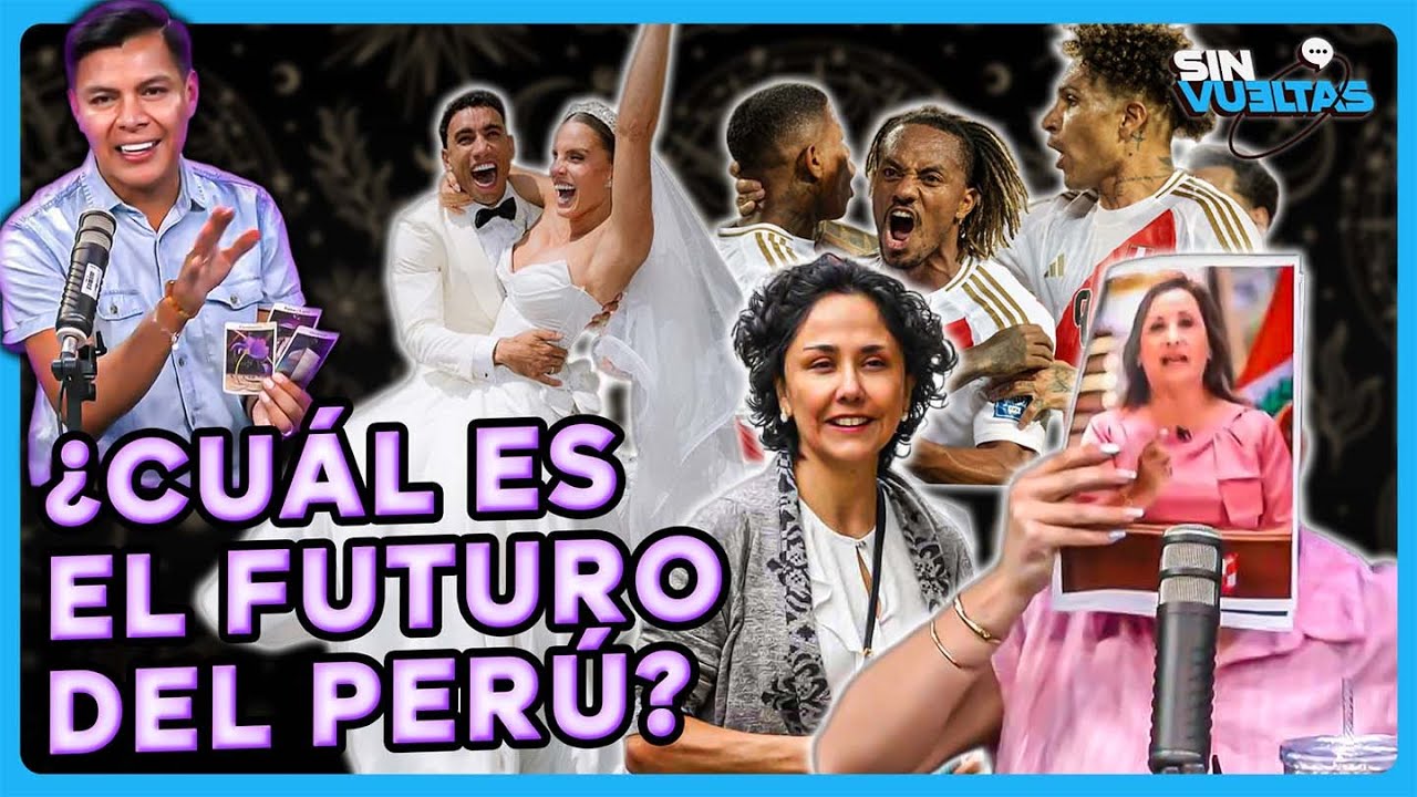 Predicciones del Perú con Oscar Miranda: ¿Qué se nos viene? #SinVueltas | SEGMENTO