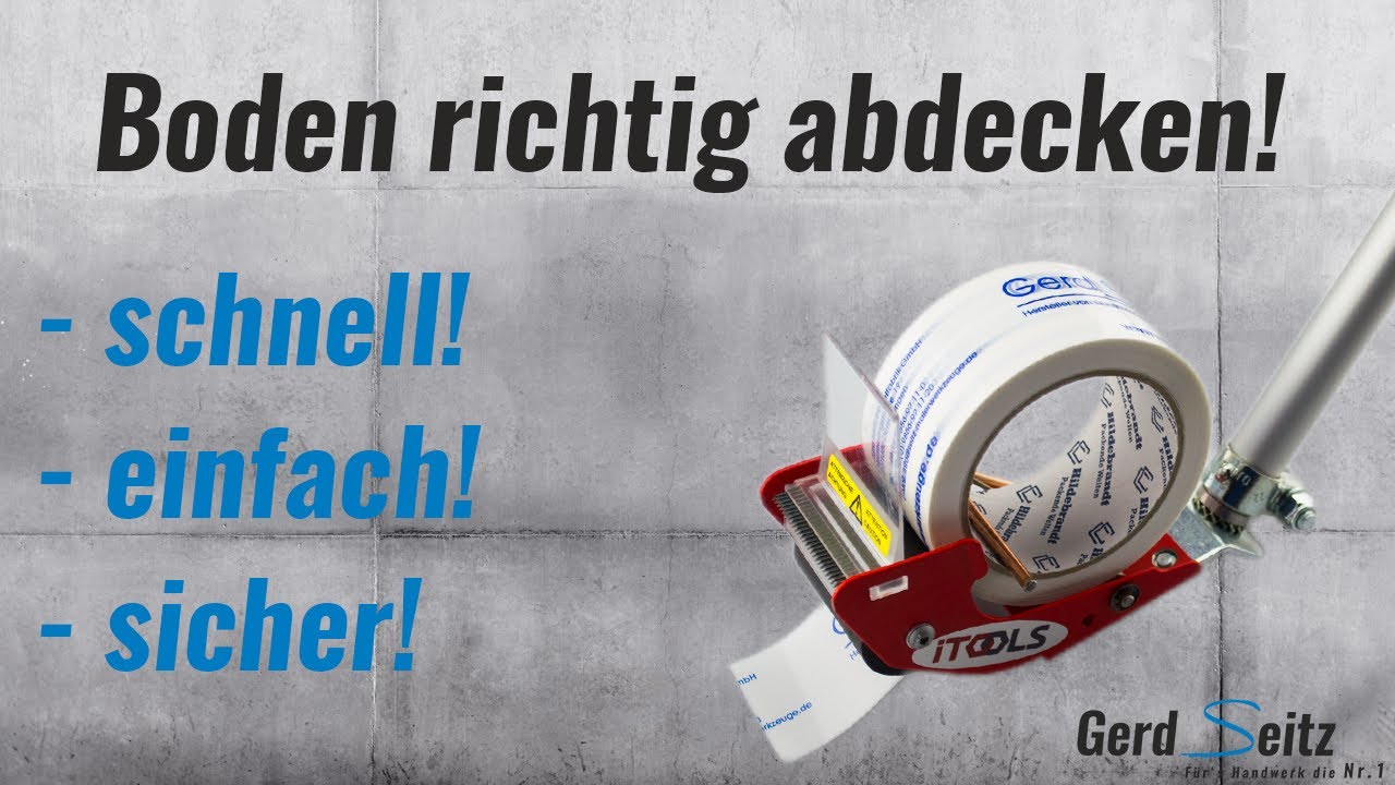 Boden richtig abdecken & abkleben - Gerd Seitz - Abdeckroller