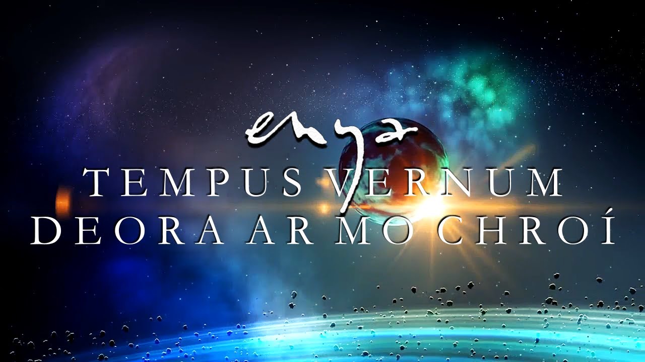 Enya – Tempus Vernum and Deora Ar Mo Chroí (Lyric Video)