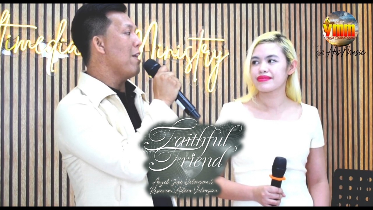 Faithful Friend | Cover by : Angel Jose Valenzona and  Rosievem Aileen Valenzona