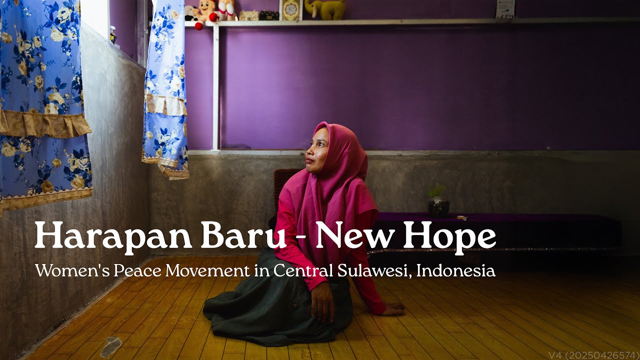 [Full version] Harapan Baru - New Hope: Women's Peace Movement in Central Sulawesi