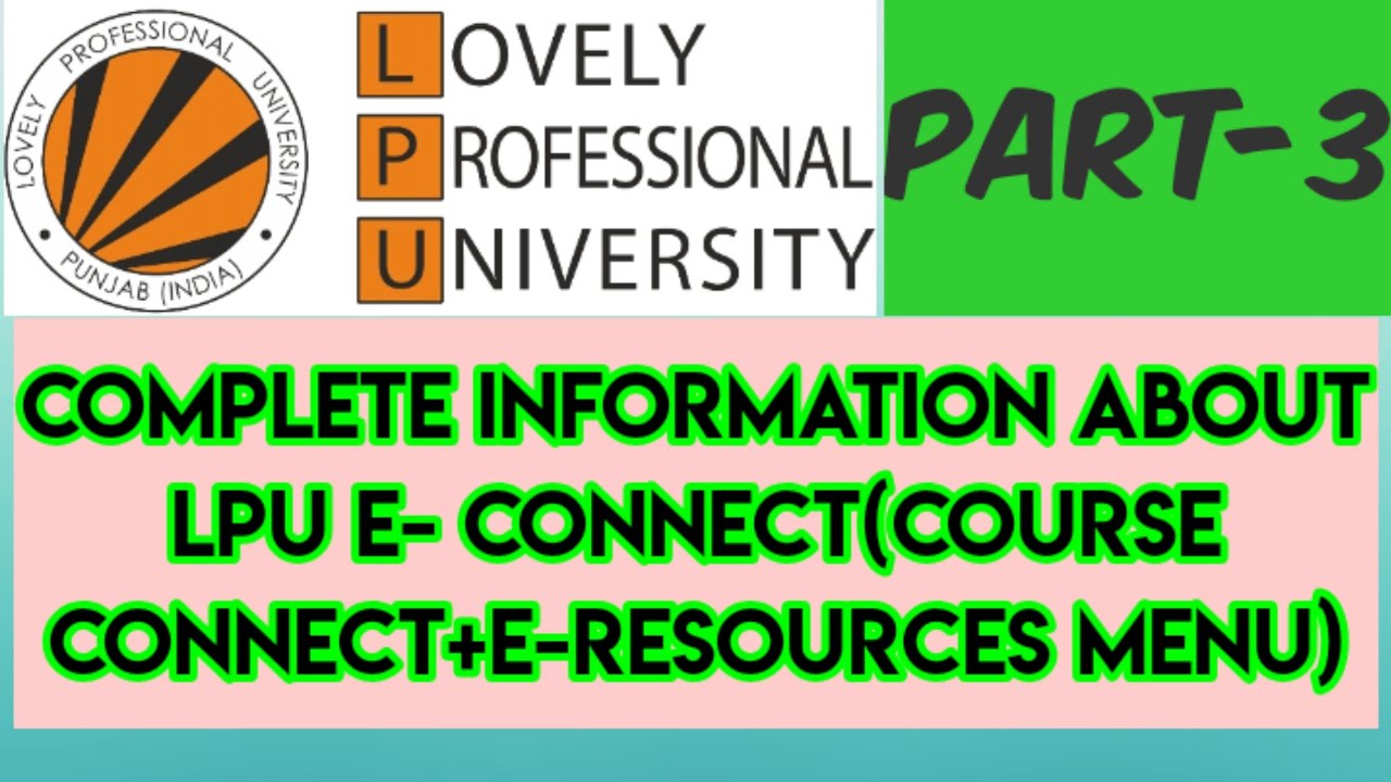information about Lpu university E connect portal course connect and e resources menu part-3
