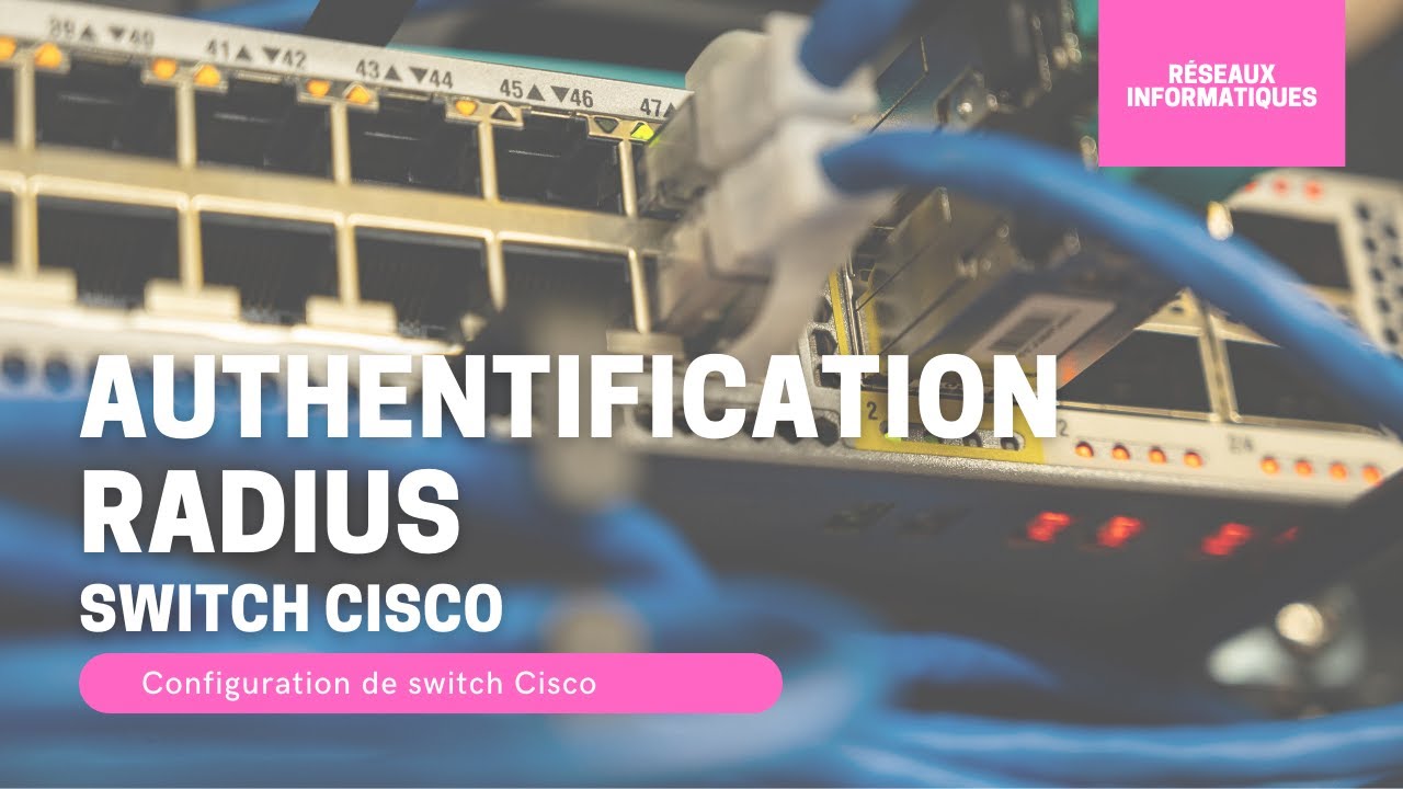 Authentification radius sur un switch Cisco