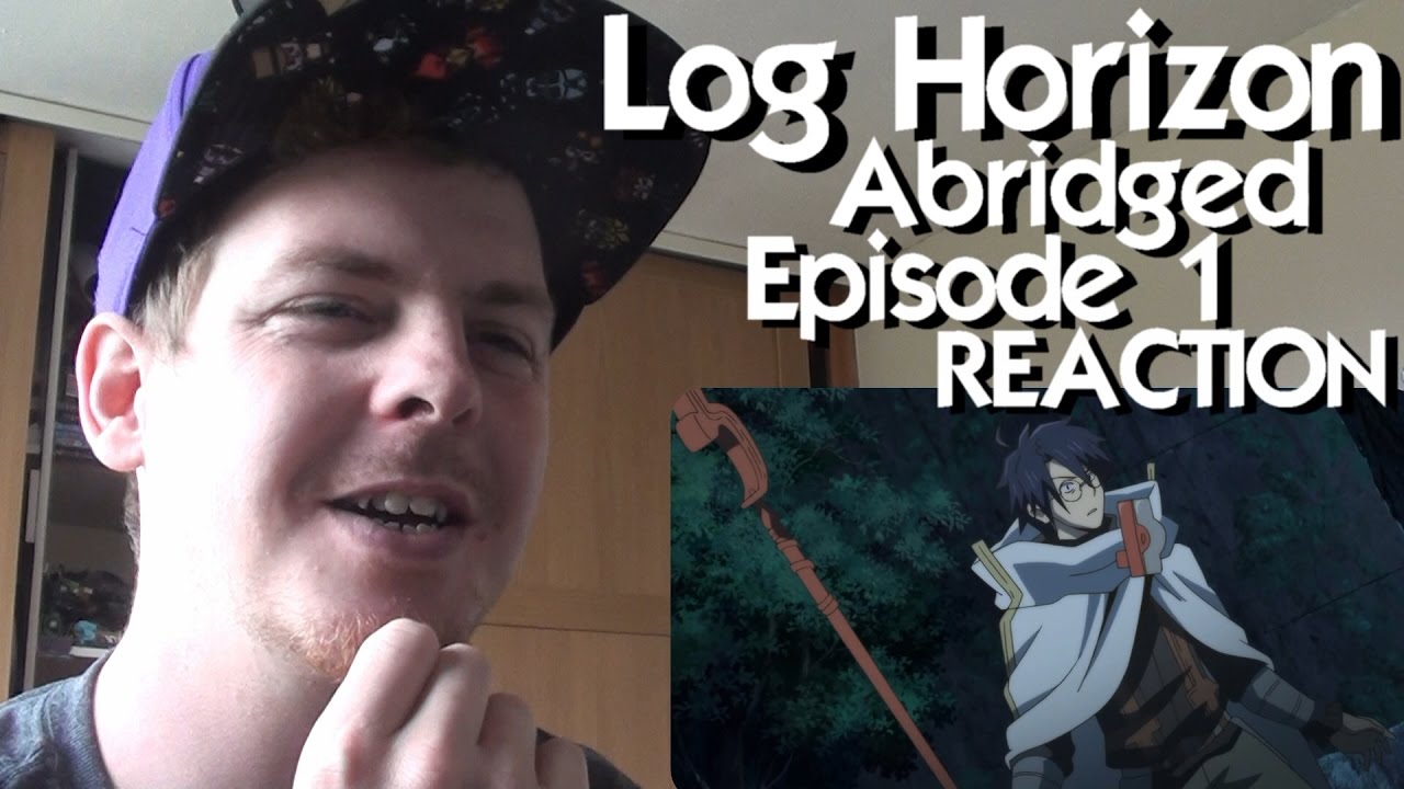 Log Horizon Abridged Episode 1 REACTION