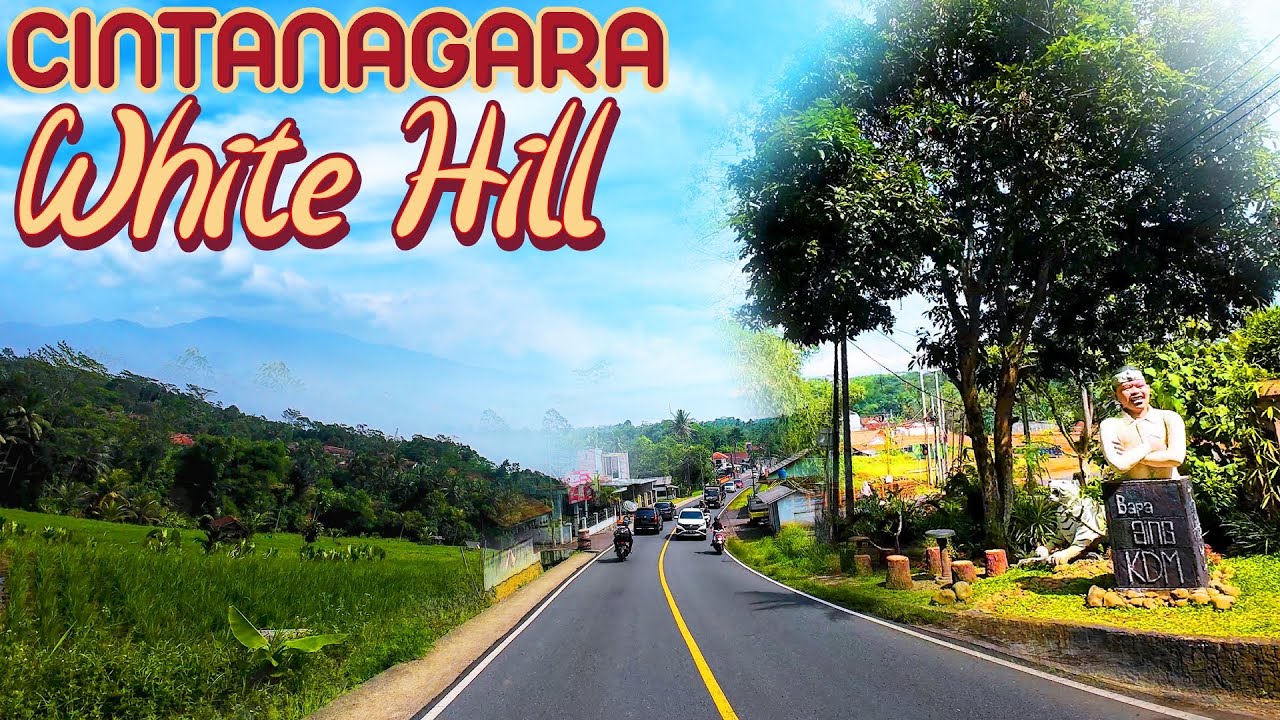 Perjalanan ke White Hill Cintanagara│4K