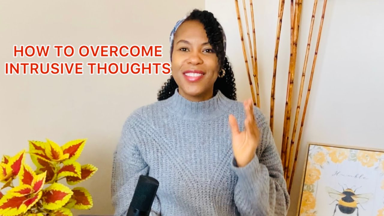 How To Combat Intrusive Thoughts Biblically and Practically!