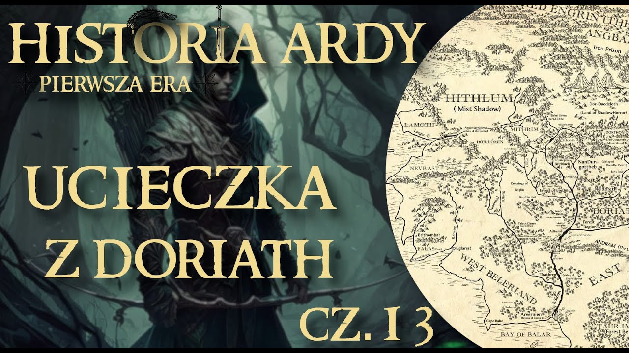 Chronologiczna Historia Ardy #13 - Ucieczka z Doriath