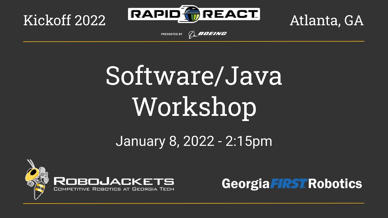 Software/Java Workshop - GeorgiaFIRST FRC Kickoff 2022