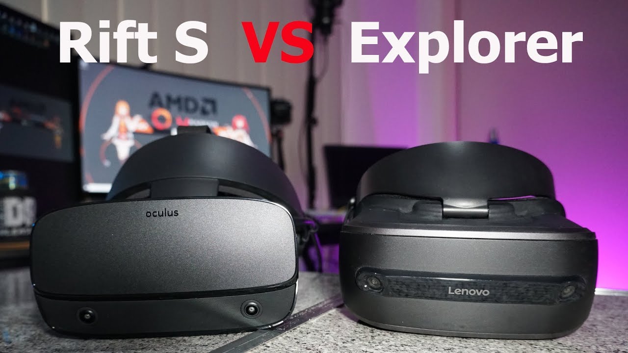 Lenovo Explorer VS Oculus Rift S VR headset