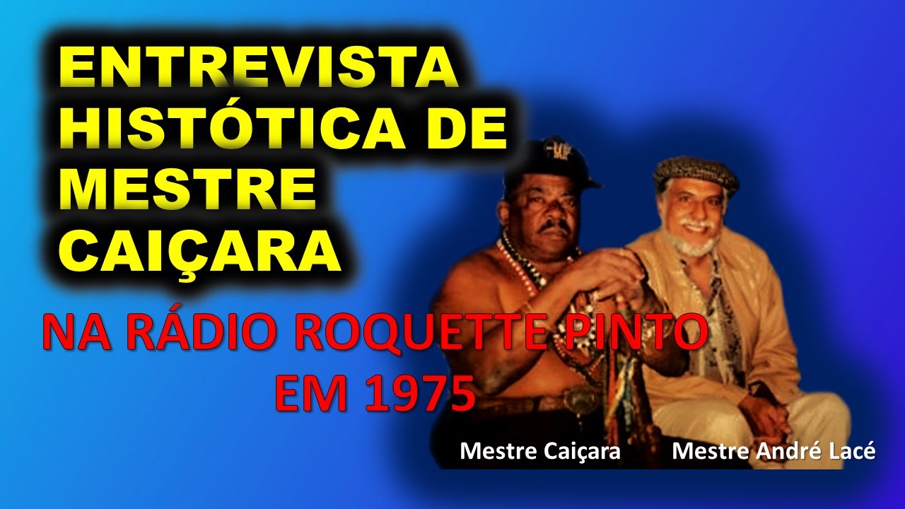Entrevista histórica do Mestre Caiçara na rádio Roquette Pinto no Rio de Janeiro em 1975