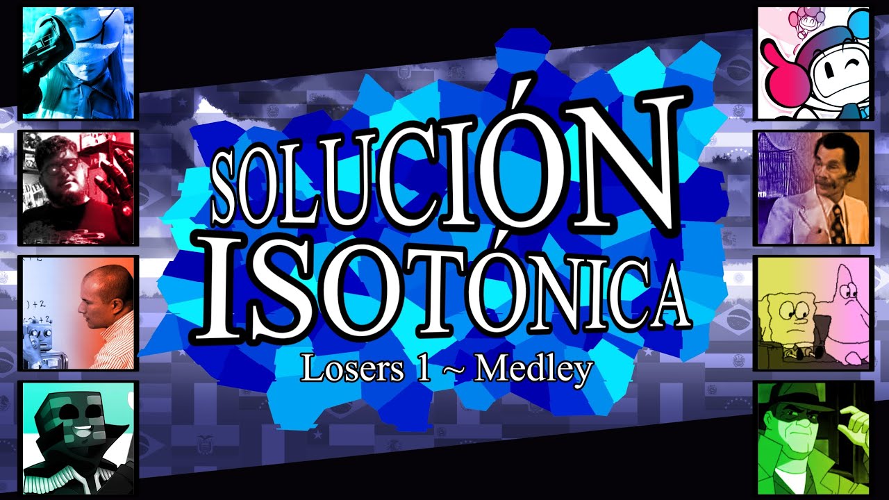 Solución Isotónica ~ Losers 1 Medley - Third World Tournament: Rewritten