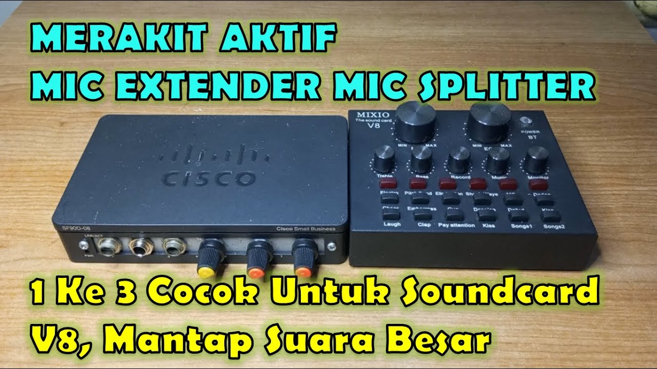 MERAKIT AKTIF MIC EXTENDER MIC SPLITTER COCOK UNTUK SOUND CARD V8