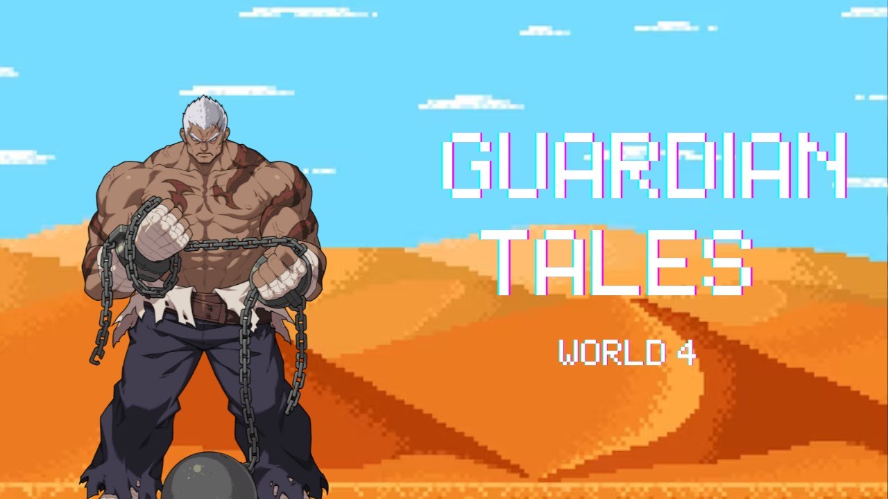[Guardian Tales] World 4: mad mad world