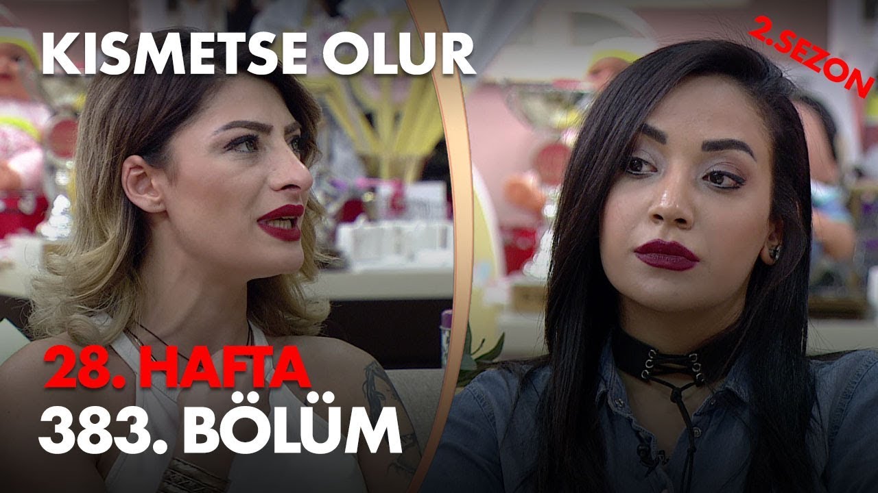 Kısmetse Olur 28. Hafta 383. Bölüm - Full Bölüm