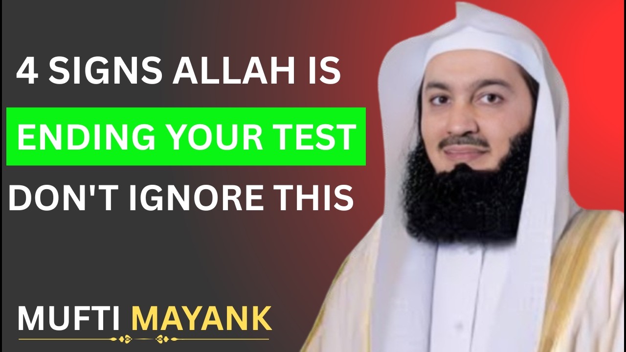 4 Signs Allah Is Ending Your Test – Don’t Ignore This | Mufti Menk Motivation