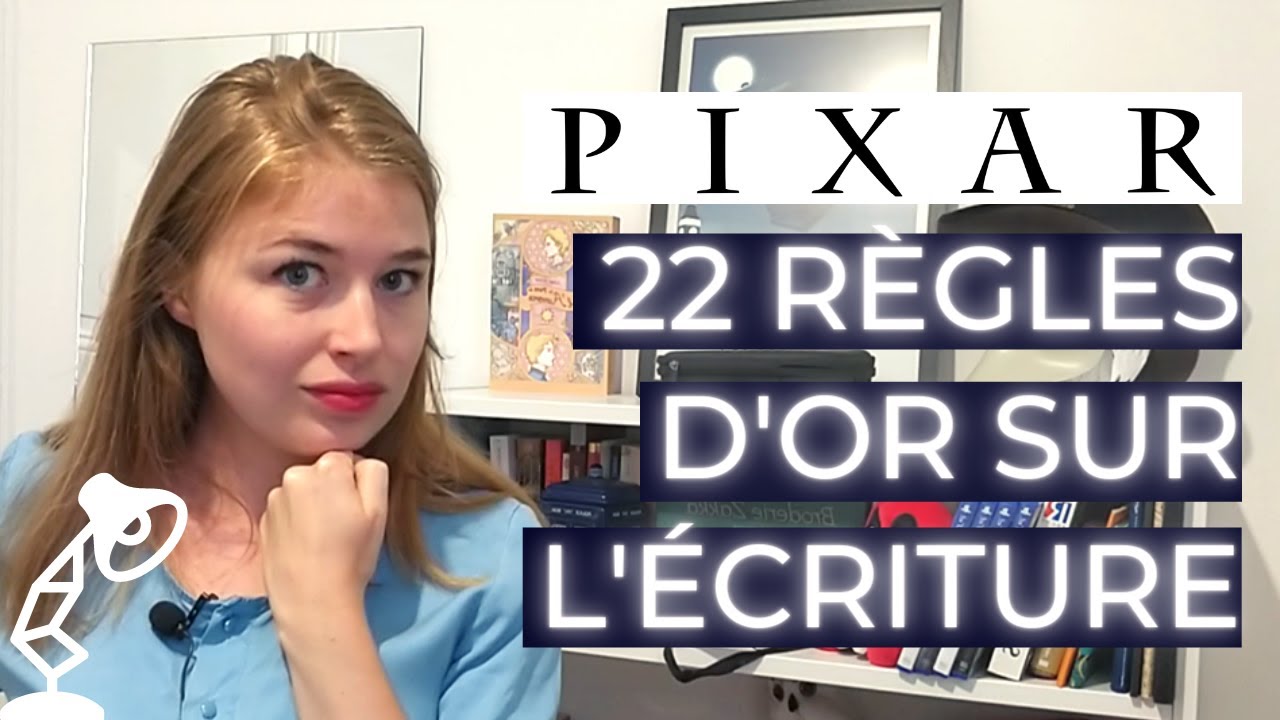 Les règles d'or de Pixar pour écrire un roman | Conseils d'écriture