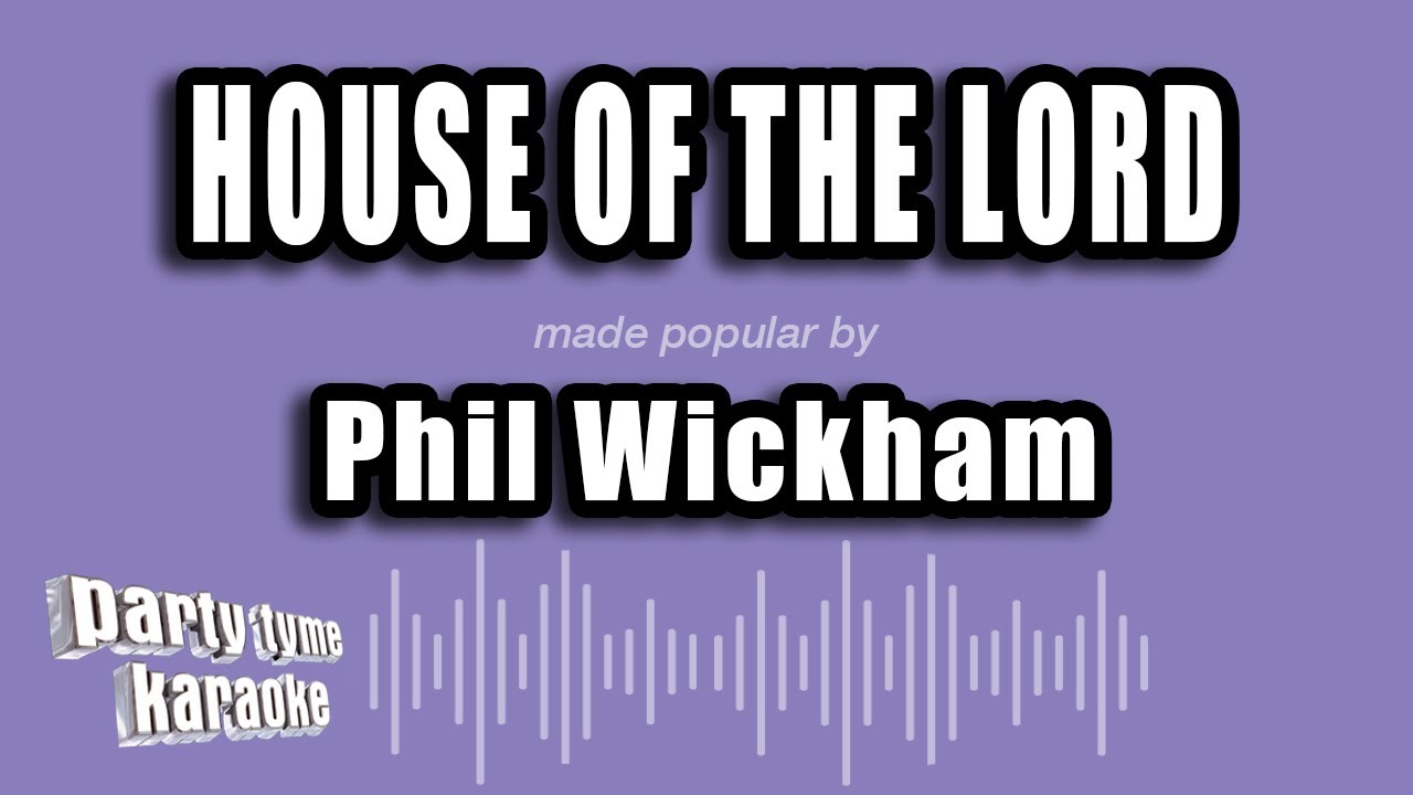 Phil Wickham - House of the Lord (Karaoke Version)