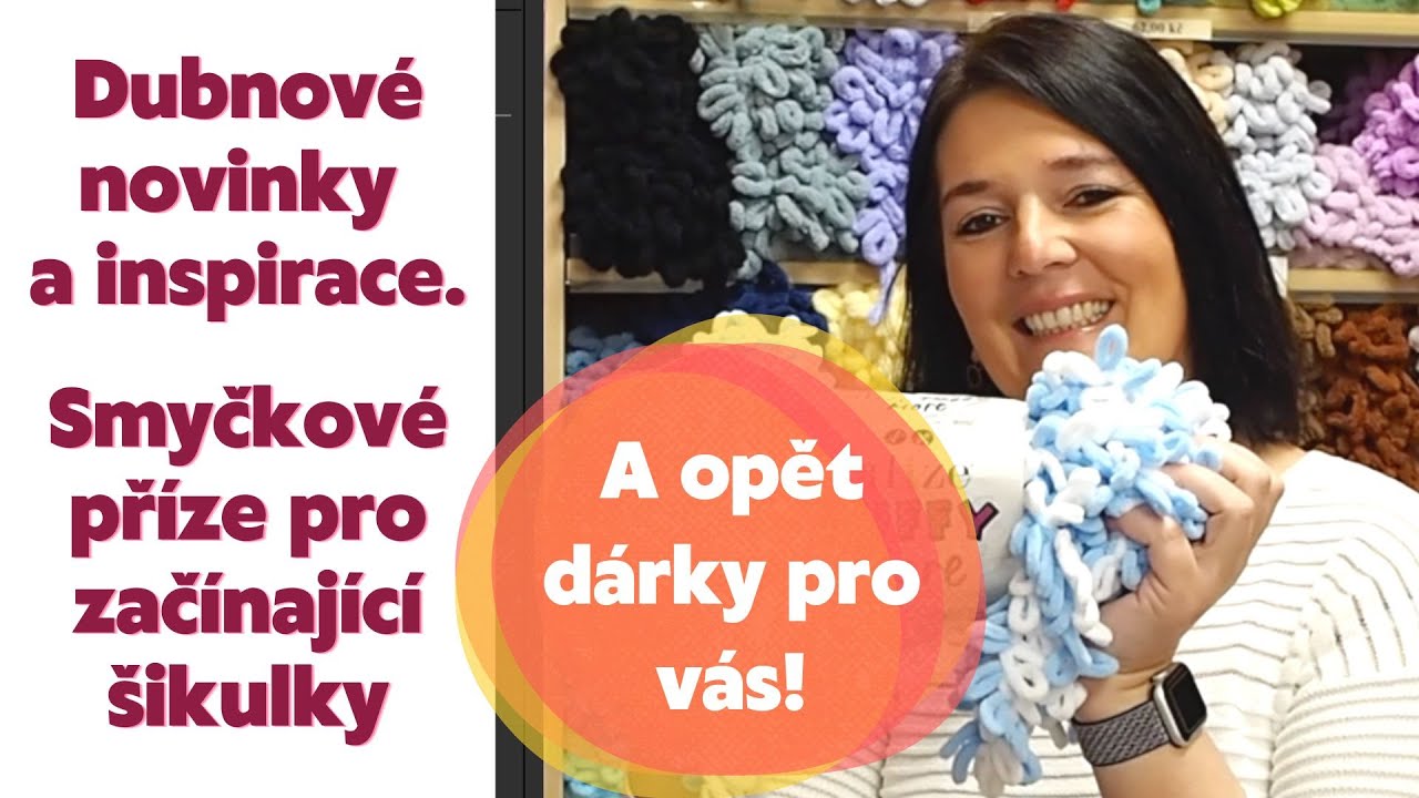 ❤️Nová inspirace v dubnové reportáži. Téma: smyčkové příze pro začínající šikulky. A dárky pro vás❤️