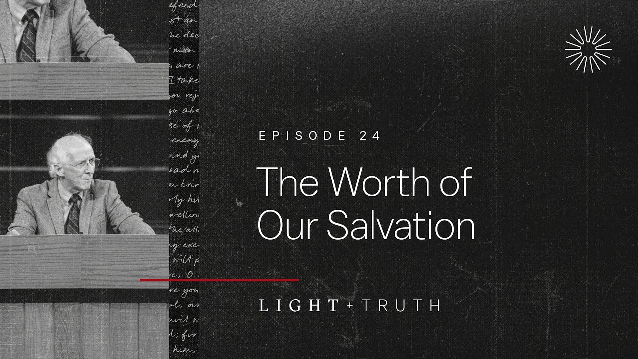 The Worth of Our Salvation