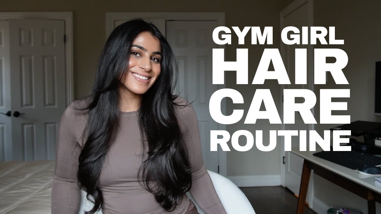 My Hair Care Routine | Gym Girl Hair Care