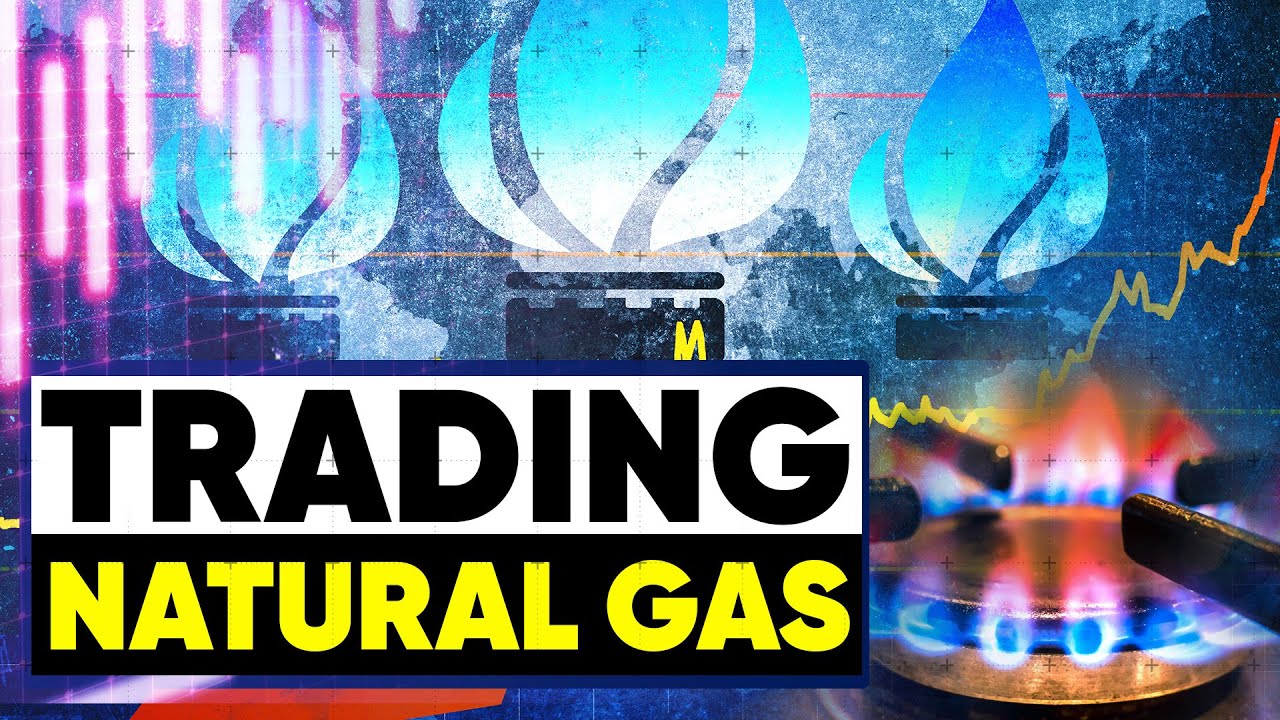 How to Trade Natural Gas