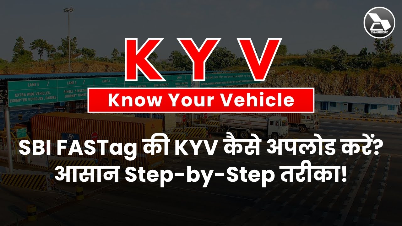 SBI FASTag KYV कैसे करें? | Step-by-Step KYV Upload Guide in Hindi | FASTag KYV Process 2025