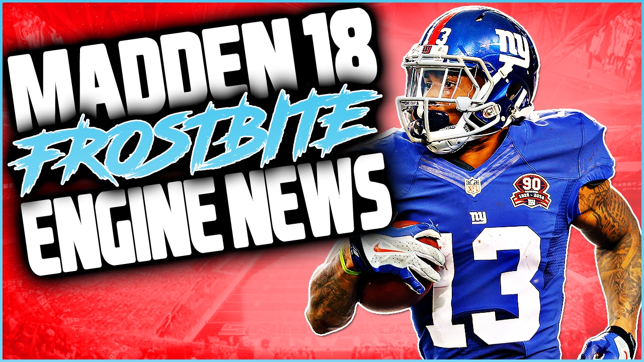 MADDEN 18 NEWS: Frostbite Engine, What Does It Mean?