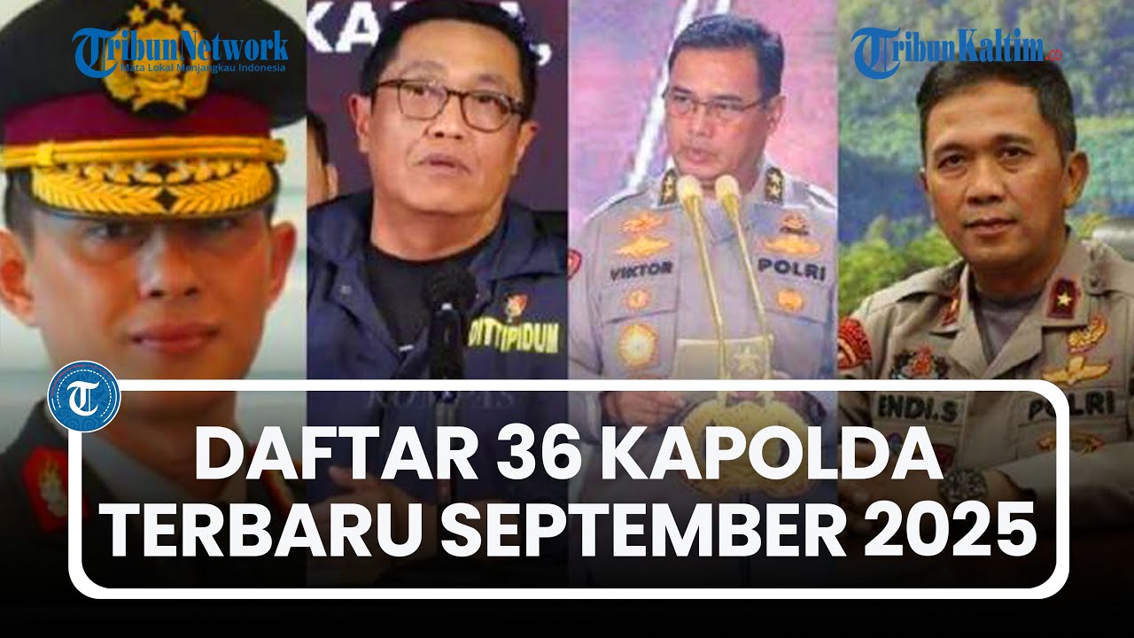 Daftar Nama 36 Kapolda Terbaru usai Mutasi September 2025, 4 Jenderal Tempati Jabatan Baru