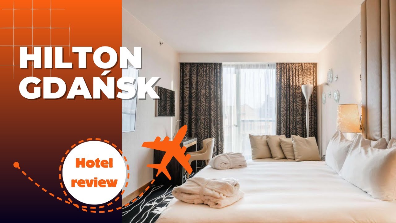 Отзыв об отеле: Hilton Gdańsk. Апрель 2025 г.