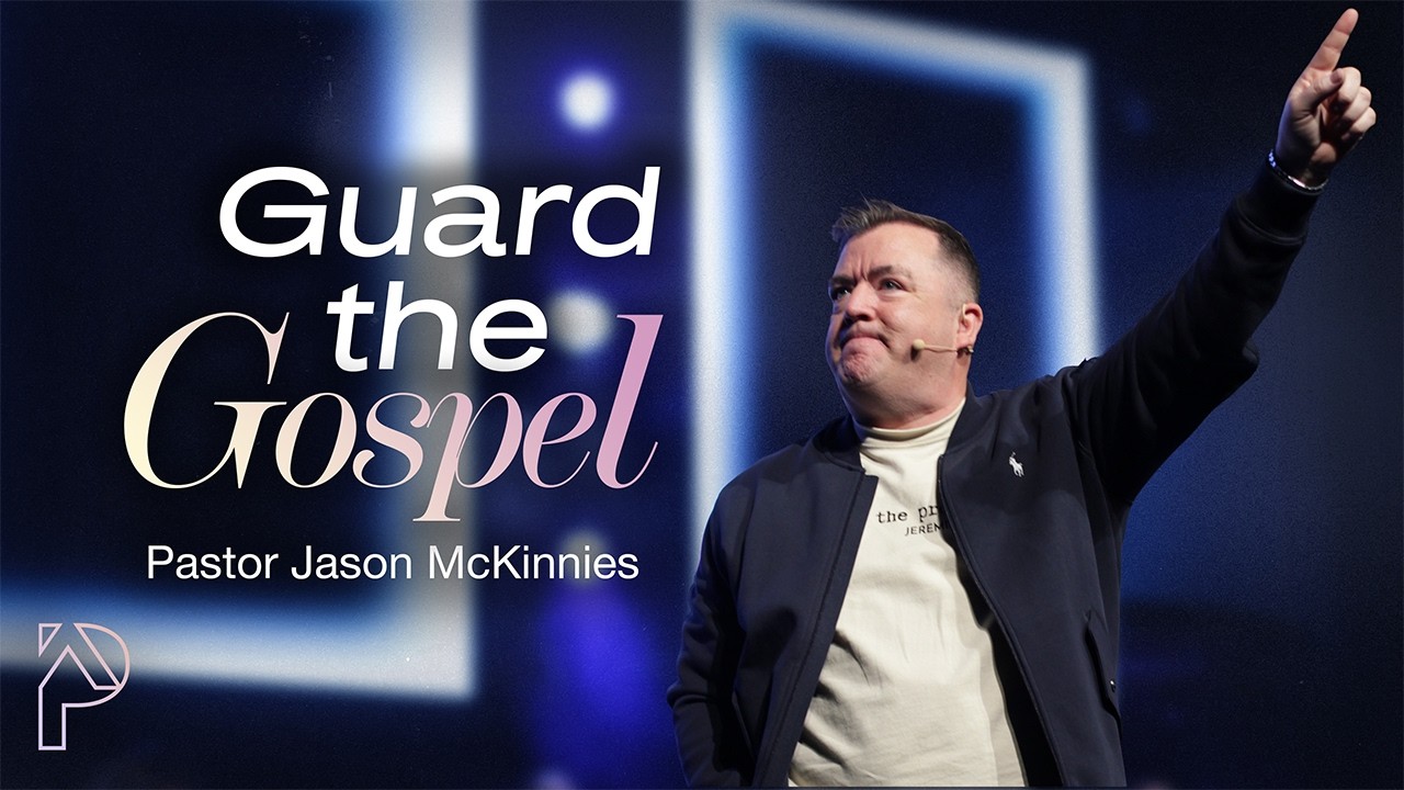Guard the Gospel | Pastor Jason McKinnies | Purpose House Church