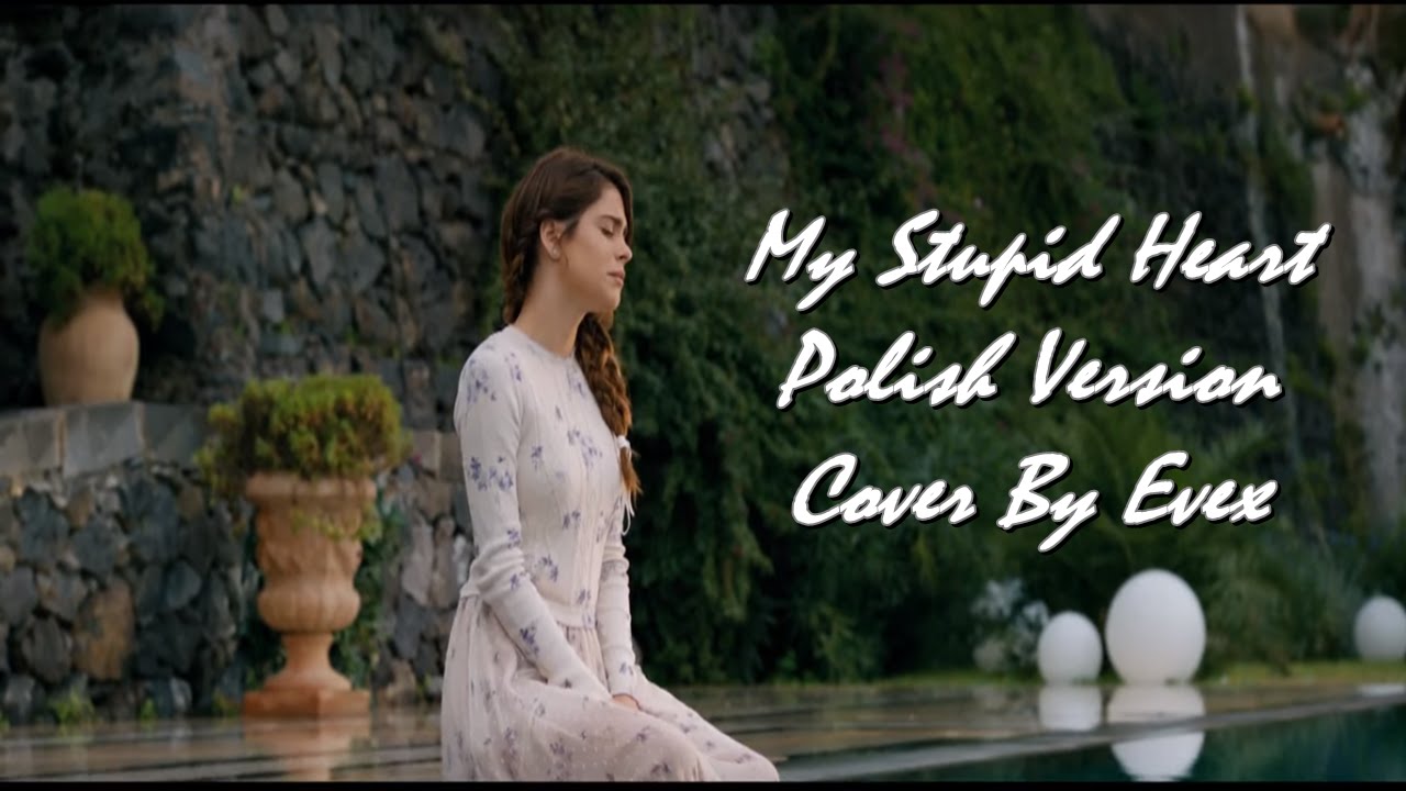 TINI: My Stupid Heart (Polish Version) - cover by Evex