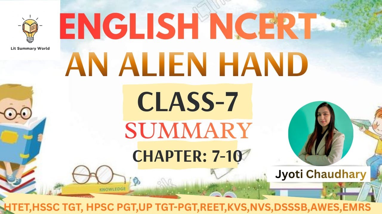 HTET || ENGLISH NCERT || An Alien Hand || Class-7 || Summary || Chapter: 7-10 || By Jyoti Chaudhary