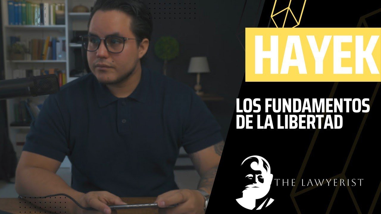 Resumen de “Los Fundamentos de La Libertad” de Hayek