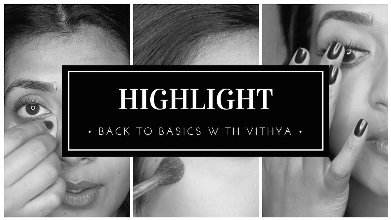 How to highlight | Back to Basics with Vithya