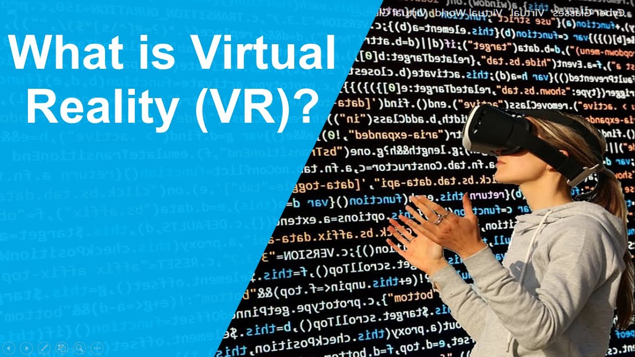 What is Virtual Reality (VR)?
