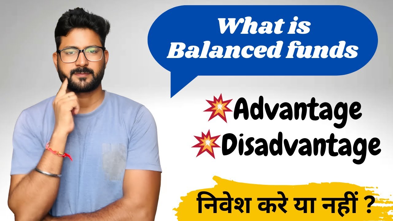 What is Balanced Fund || Advantage and Disadvantage of Balanced Funds #balancedfund