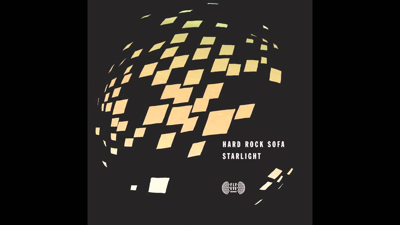 Hard Rock Sofa - Starlight (Original Mix)