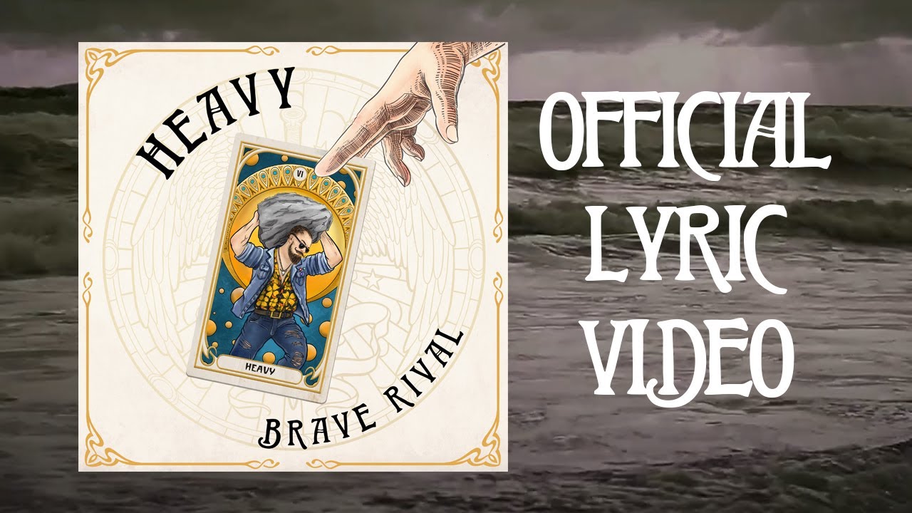 Brave Rival - Heavy (Official Lyric Video)