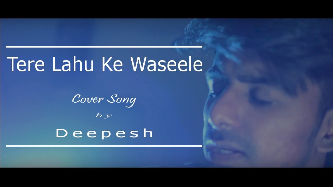 Tere Lahu Ke Waseele : Live Cover by Deepesh (Hindi Worship Song)