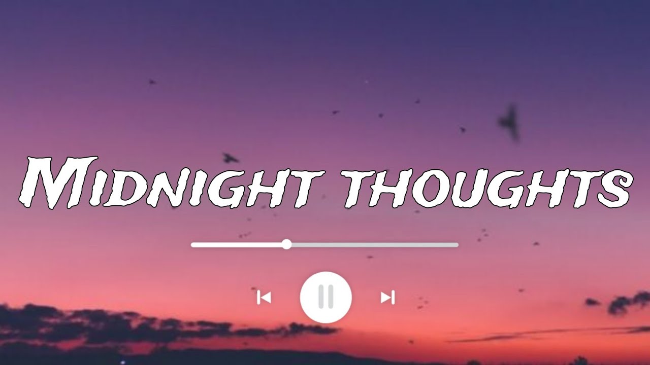 Midnight Thoughts 🌙 | Late Night Vibes Song Lyrics | Emotional Chill Music