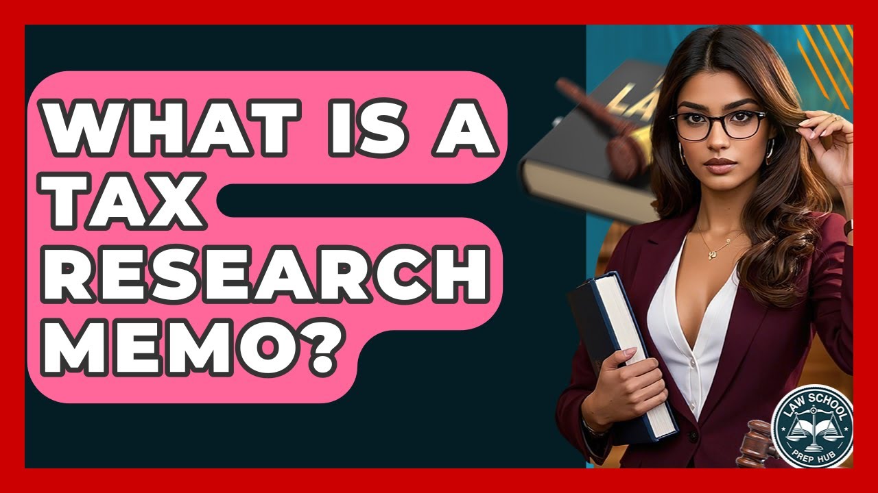 What Is A Tax Research Memo? - Law School Prep Hub