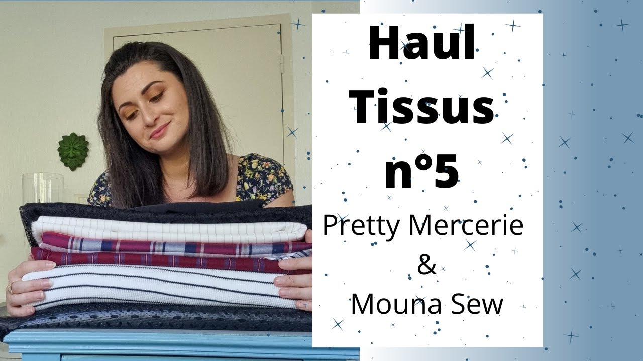Haul n°5  Mouna Sew & Pretty Mercerie