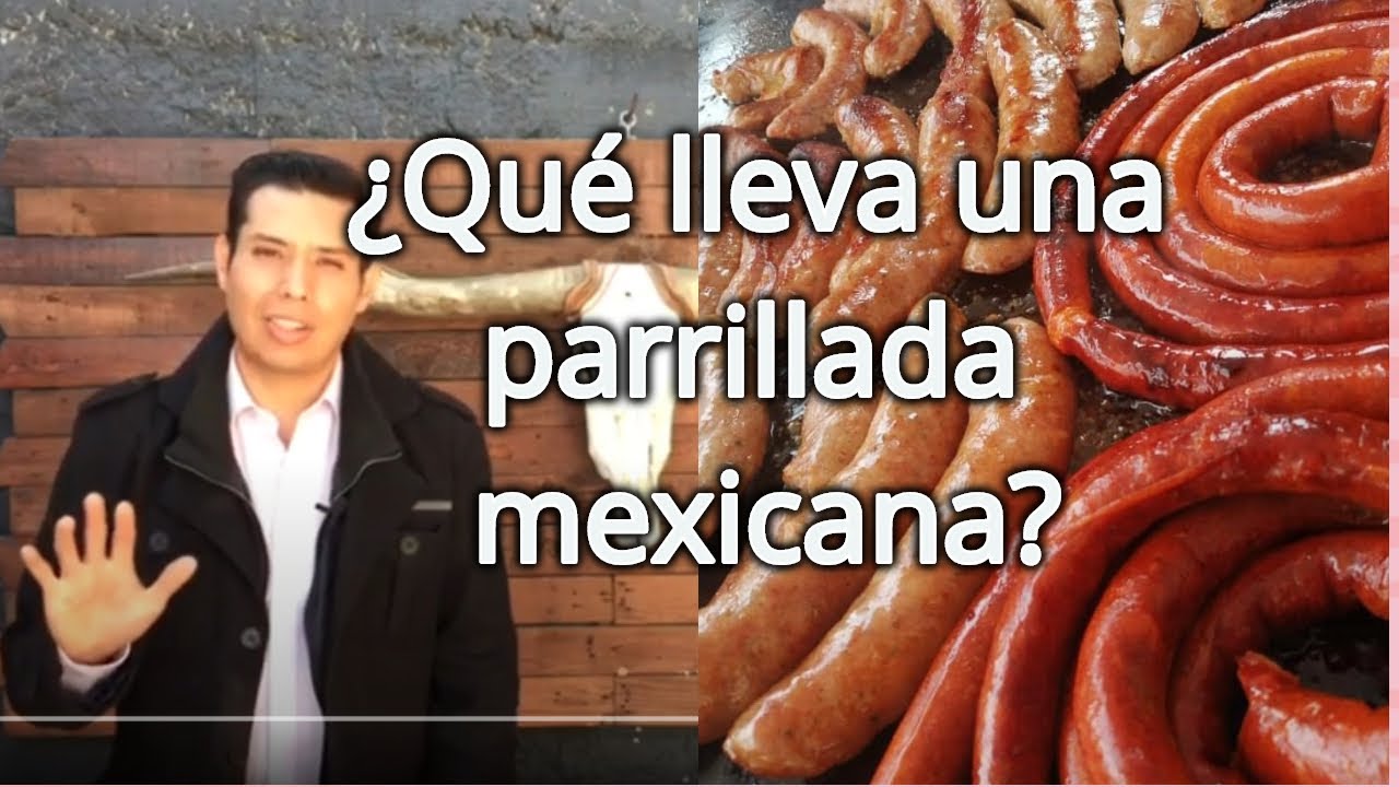 Qu&eacute; lleva una parrillada mexicana / Don Canijo