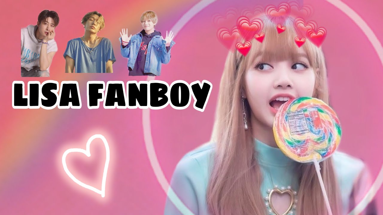 🔥LISA FANBOY🔥