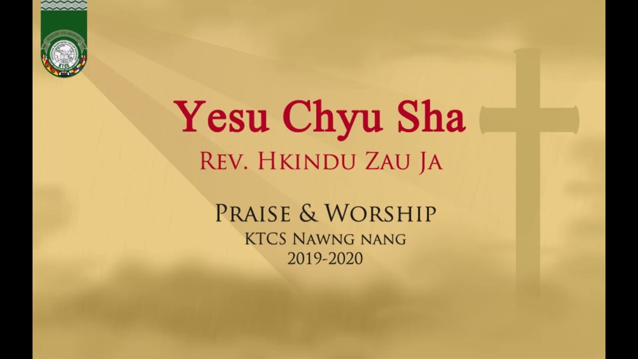 Yesu Chyu Sha (2019-20 KTCS' Praise & Worship)