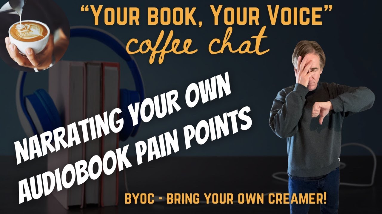 Narrating Your Own Audiobook Pain Points