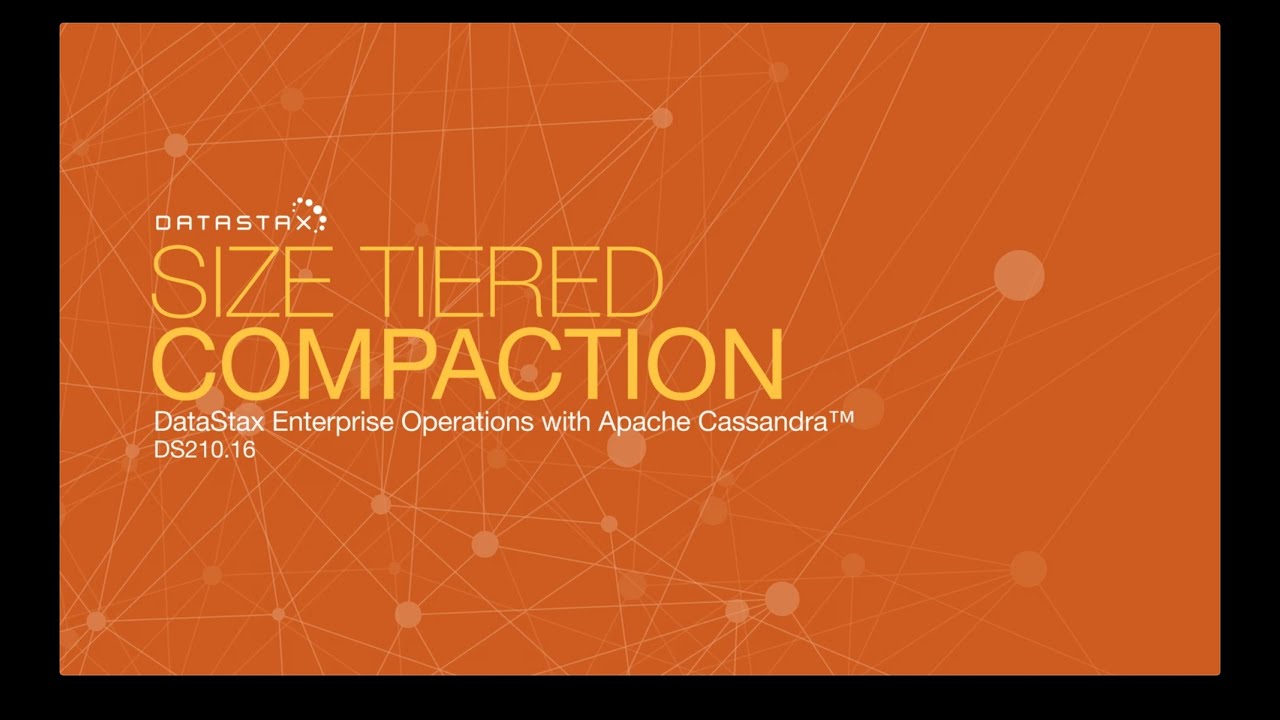 DS210.16 Size-Tiered Compaction | Operations with Apache Cassandra