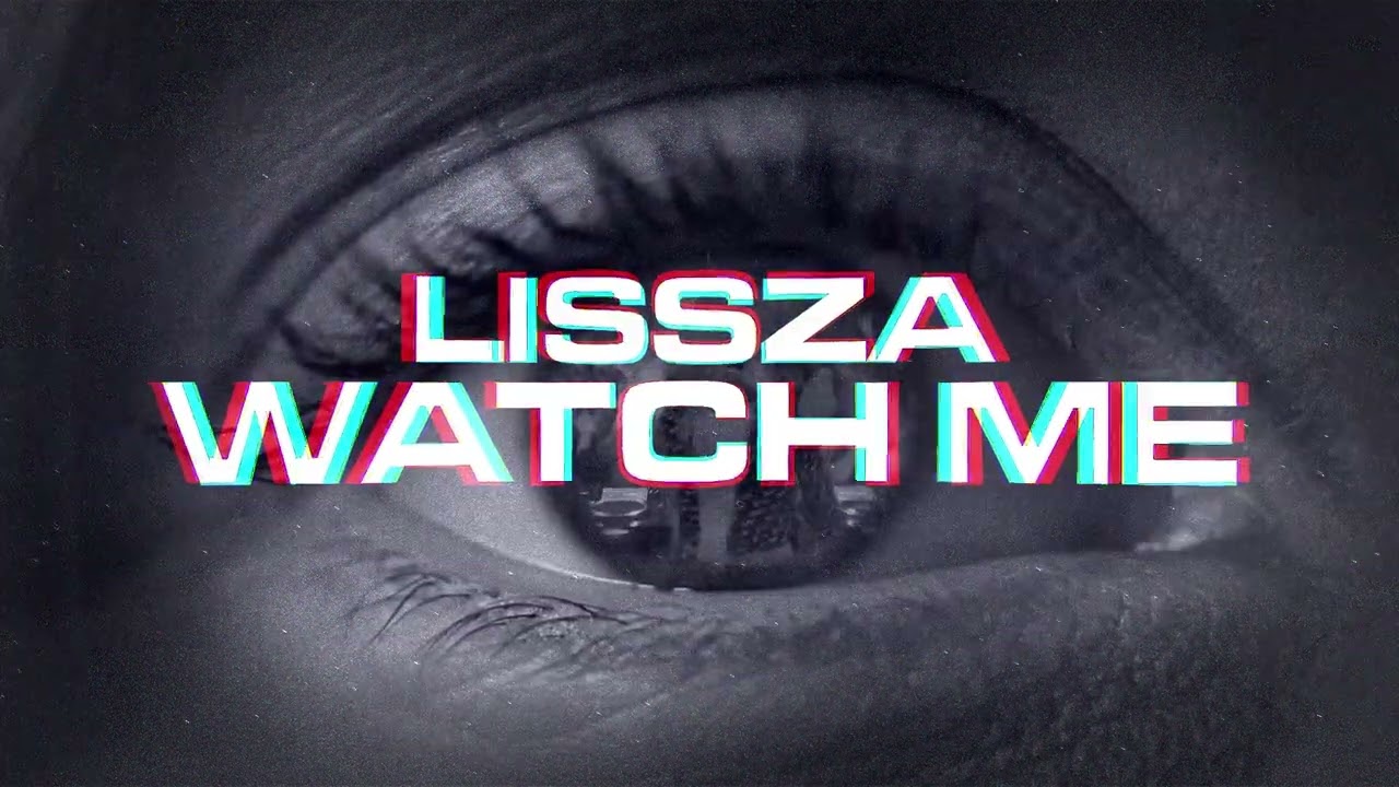 Lissza - Watch Me