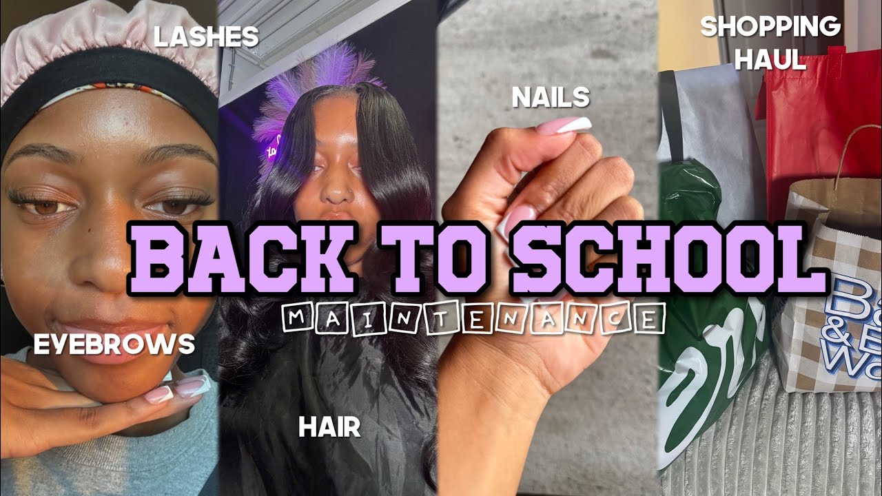 BACK TO SCHOOL MAINTENANCE: (Hair, Nails, Lashes, Mini Haul & Eyebrow Wax)