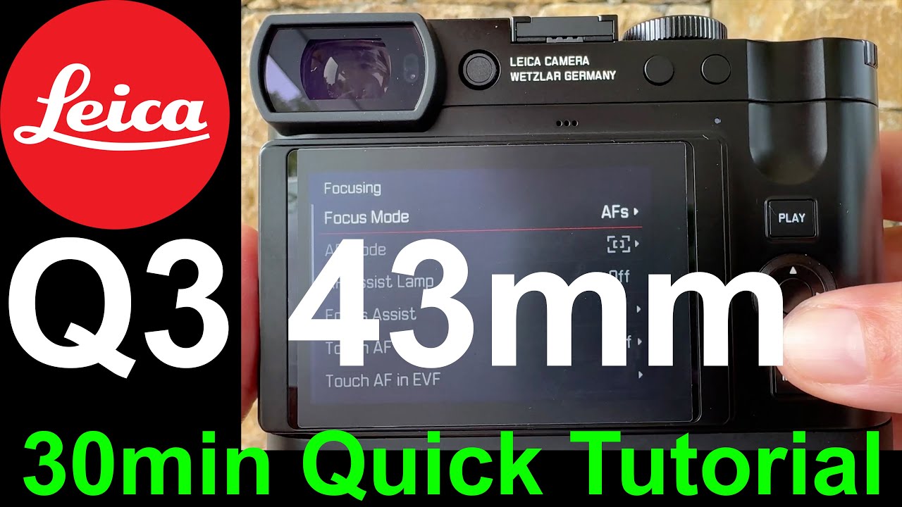 NEW Leica Q3 43mm | 30min Quick Tutorial